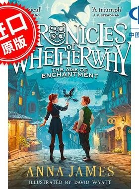 预售 惠瑟维希编年史 魔法时代 青少年读物 英文原版 Chronicles of Whetherwhy: The Age of Enchantment 9-12岁
