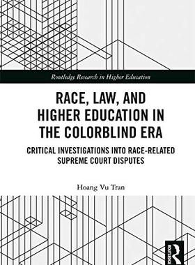 预售 按需印刷 Race, Law, and Higher Education in the Colorblind Era