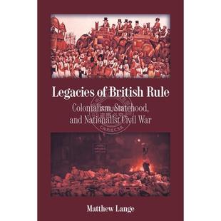 Legacies British Rule英治遗产：殖民主义 普林斯顿 建国与民族战争 满299送PUP新年台历