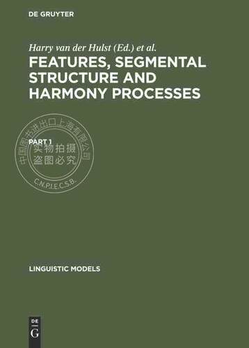 【预售 按需印刷】 Linguistic Models Features  Segmental Structure and Harmony Processes