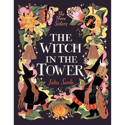 塔中的女巫 Julia Sarda插画 儿童绘本故事书 英文原版 The Witch in the Tower 5-8岁