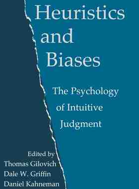 【预售 按需印刷】 Heuristics and Biases 启发式与偏见:直觉判断的心理学 Thomas Gilovich 英文原版