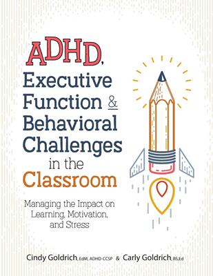 【预售 按需印刷】ADHD  Executive Function & Behavioral Challenges in the Classroom 注意力缺陷多动障碍 Cindy Goldrich