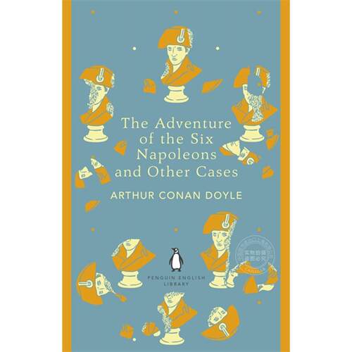 六座拿破仑半身像及其他案件 亚瑟·柯南·道尔 Arthur Conan Doyle 福尔摩斯探案 英文原版 The Adventure of the Six Napoleons