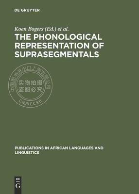 【预售 按需印刷】 The Phonological Representation of Suprasegmentals