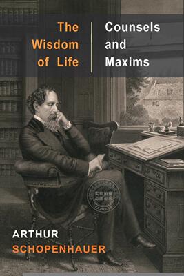 预售 按需印刷 The Wisdom of Life and Counsels and Maxims