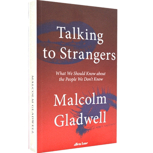 现货 陌生人效应 英文原版 Talking to Strangers 马尔科姆·格拉德威尔 Malcolm Gladwell 纽约客异类 引爆点作者 与陌生人交谈