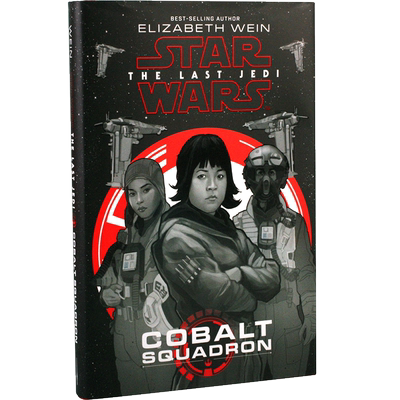 现货 星球大战8 后的绝地武士 英文原版 Star Wars: The Last Jedi Cobalt Squadron 钴蓝中队 电影小说 带插图 精装硬封面