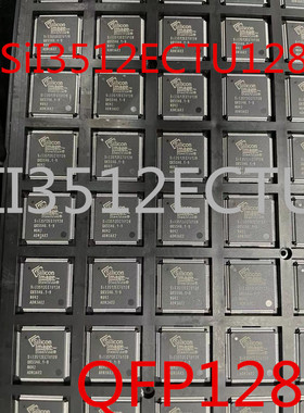 全新原装SiI3512ECTU128  SII3512ECTU 芯片IC封装贴片TQFP128脚