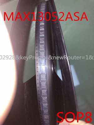 MAX13052ASA MAX13052 贴片 SOP-8 收发器 ic芯片 全新 货源稳定