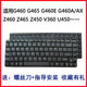 Z465 G465 G460E Z450 适用联想G460 V360键盘U450 G460A Z460