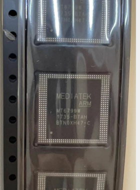 天机810/900 CPU MT6799W/CB MT6799W CPU 全新原装现货 可直拍