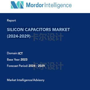 全球硅电容器市场规模和份额分析 2024-2029 Silicon Capacitors