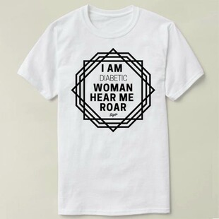 I Am Diabetic Woman Hear Me Roar DIY Tee T-Shirt T恤 衣服