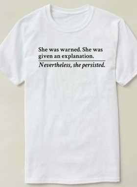 Nevertheless,shepersisted定制文化衫DIYT-ShirtT恤衣服