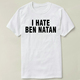 Ben Shirt 定制 来图 个性 T恤 DIY Natan 半袖 Hate