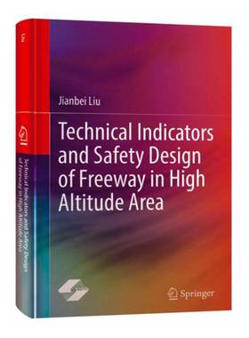 RT正版 Technical indicators and safety design of freeway in high altitude a9787547861790 上海科学技术出版社交通运输书籍