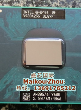 T9600 笔记本CPU 2.8G 6M 全新原针正式版PGA 保修一年 GM45/PM45