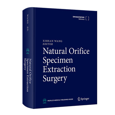 Natural Orifice Specimen Extraction Surgery 经自然腔道取标本手术学 王锡山 人民卫生出版社 NOSES手术的基本原则 术前准备