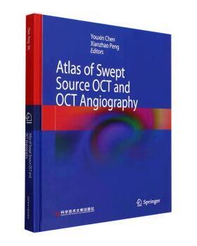 asy Atlas of swept source OCT and OCT angiography Youxin Chen，Xianzhao Peng[主编] 9787523500767 科学技术文献出版社