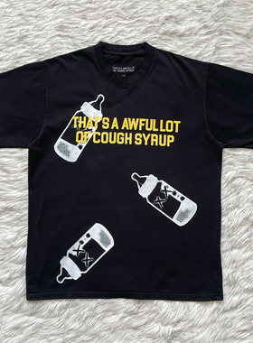 That's A Awful Lot of Cough Syrup 奶瓶印花纯棉短袖T恤