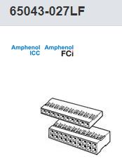 65043-027LF FCI 2.54 线对板  PV®  2.54 x 2.54m HSG 2*10胶壳