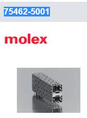 75462-5001 MOLEX I/O 连接器 SFP 2X1 STACKED PFIT W/O LPIPE