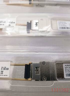 ARISTA QSFP-40G-SRBD光纤模块议价 维修！！！
