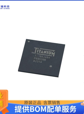 TI180J484C4微控器《FPGA TITAN 80GPIO 640DSP 484BGA》