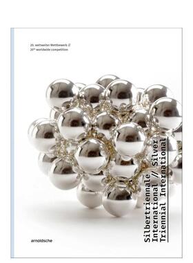 【预售】国际银饰三年展：第 20 届全球竞赛作品集 Silver Triennial International  原版英文综合设计图书