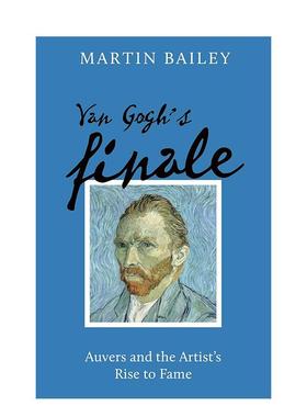 【预售】梵高的终章：奥维尔与艺术家的崛起 Van Gogh's Finale 原版英文艺术画册画集