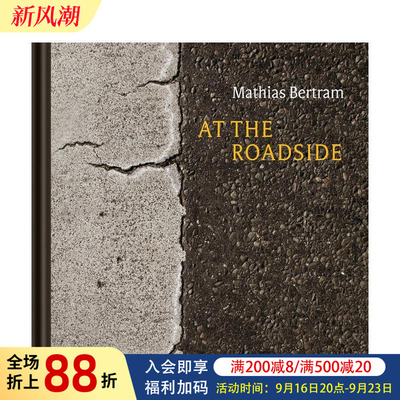 【预售】在路旁：消逝中的生长 马蒂亚斯·伯特兰摄影集 At the Roadside: Mathias Bertram 原版英文摄影作品集图书