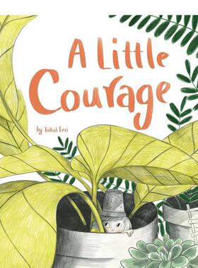 【现货】一点勇气 a Little Courage 原版英文儿童绘本图书