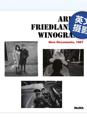 【预售】阿勃丝/弗里德兰德/温诺格兰德:新文件,1967 Arbus/Friedlander/Winogrand:New Documents,1967英文摄影原版图书进口书籍