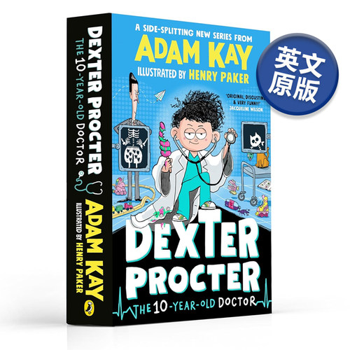 十岁儿科医生德克斯特 亚当·凯Adam Kay爆笑新作 凯叔 Dexter Procter the 10-Year-Old Doctor 英文原版青少年儿童读物可单拍