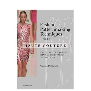 【预售】Fashion Patternmaking Techniques - Haute Couture: Vol.1 ，时装纸样制作技巧：高级定制时装 1图书