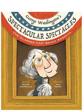 【现货】乔治·华盛顿的炫目眼镜 George Washington's Spectacular Spectacles 原版英文儿童绘本图书书籍