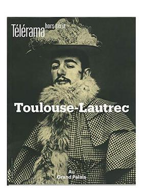 【现货】亨利·德·图卢兹·洛特-加龙省雷克特刊 Télérama，hors série，n°221.Toulouse-Lautrec 原版法文艺术图书书籍