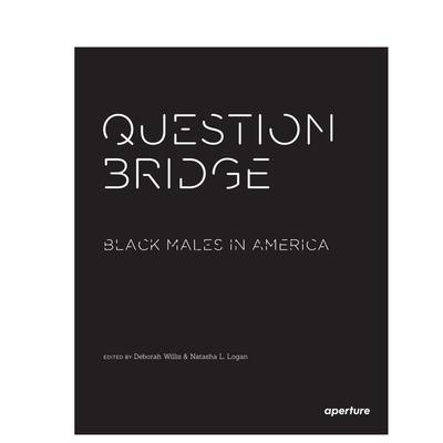 【预售】问题桥： 美国黑人男性 Question Bridge: Black Males in America 原版英文摄影作品集
