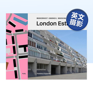 【现货】伦敦房产：现代主义廉租房建筑 1946-1981 London Estates: Modernist Council Housing 原版英文摄影人文景观