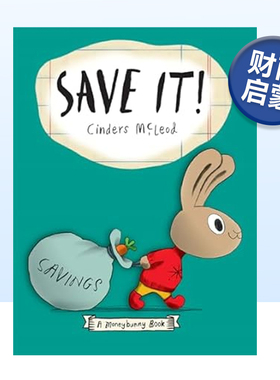 【预售】小兔子学存钱 Save It! A Moneybunny Book 英文原版财商启蒙绘本3-6岁英语图画书养成存钱的好习惯 Cinders McLeod