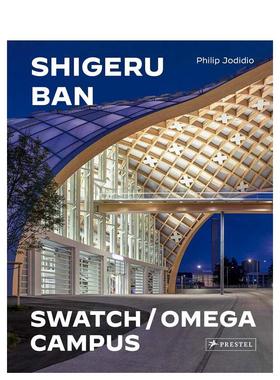 【现货】坂茂建筑师事务所：斯沃琪和欧米茄校园 Shigeru Ban Architects: Swatch and Omega Campus 原版英文建筑设计图书