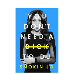 英文原版 超级DJ：Joanne Don You Need 小说书籍外版 Joseph自传 Dick 文学传记图书进口英语读物Smokin 预售