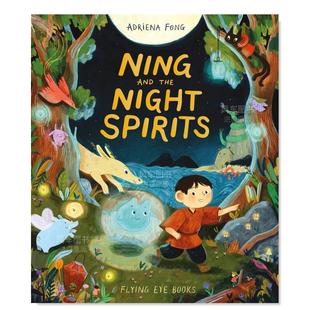 Ning and 图书进口书籍Adriena 预售 Fong Spirits英文儿童绘本原版 小宁和夜精灵 Night the