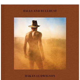 【现货】哈坎·路德维希森：球和牛粪 H?kan Ludwigson: Balls and Bulldust 原版英文摄影图书