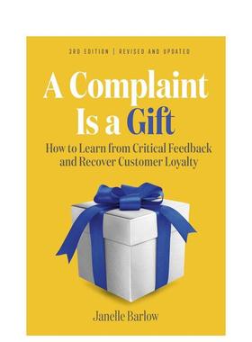 【预售】投诉是一份礼物 第三版 A Complaint Is A Gift  3Rd Edi 原版英文商业行销 进口图书