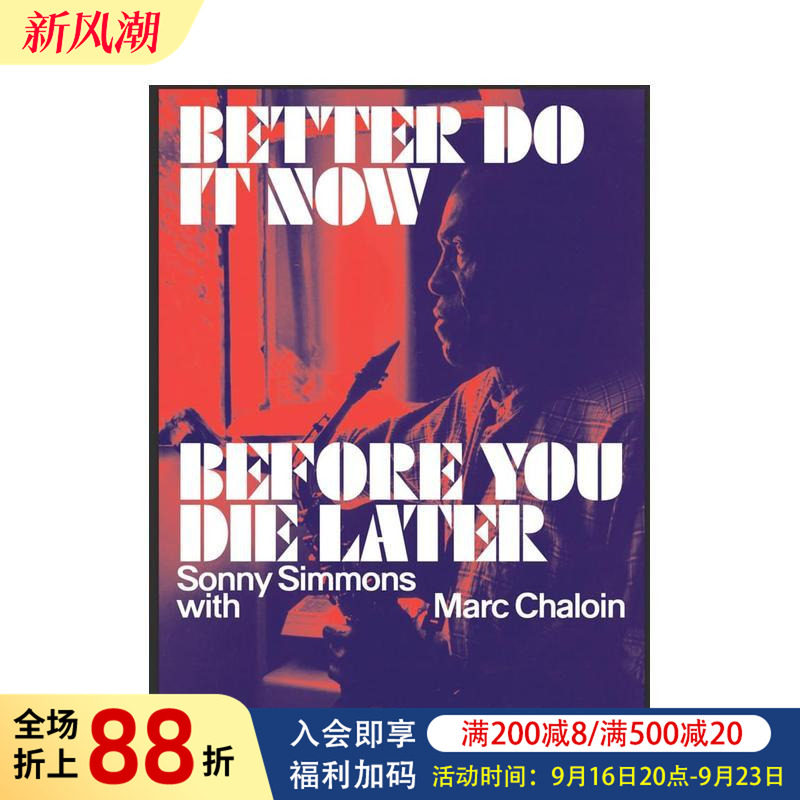 【预售】现在不做，更待何时：桑尼·西蒙斯回忆录 Better Do It Now before You Die Later 原版英文文学传记