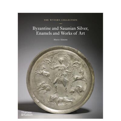 【现货】威夫收藏馆：拜占庭和萨珊王朝时期的银、珐琅和艺术品 The Wyvern Collection 原版英文艺术画册画集 进口图书