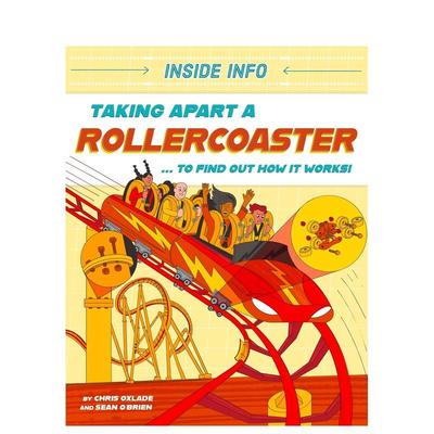 【预售】内部信息：拆解过山车（平装） Taking Apart a Rollercoaster 原版英文儿童绘本 STEAM知识科普系列图书