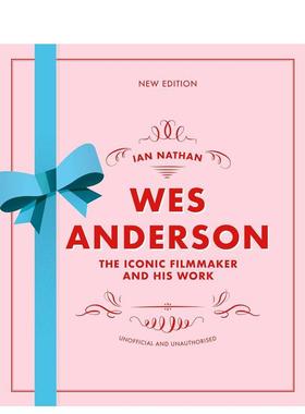 【预售】韦斯·安德森：偶像级电影制作人作品（新版）Wes Anderson: The Iconic Filmmaker and his Work 原版英文生活 进口图书